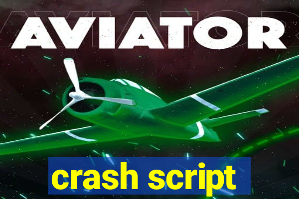 crash script